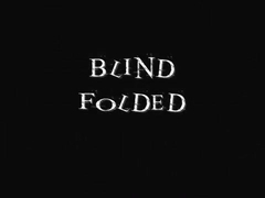 Blind Folded