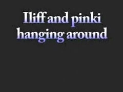 Iliff and pinki hanging around