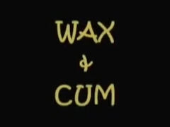 Sexy Wax And Cum